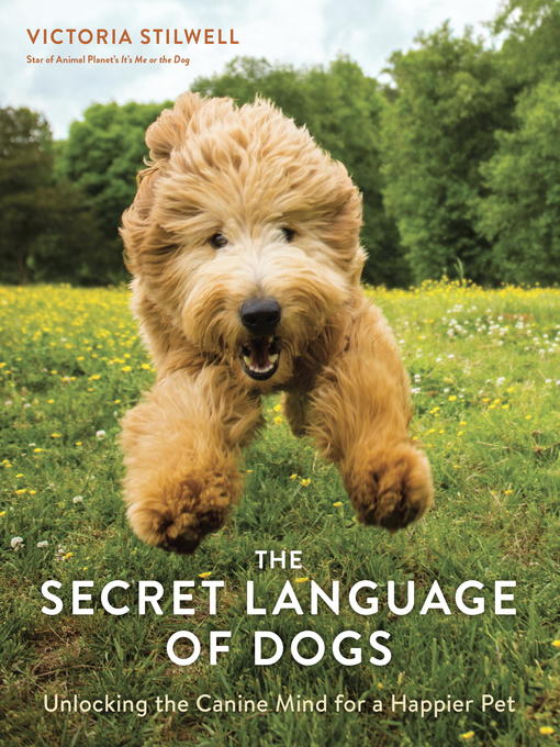 Title details for The Secret Language of Dogs by Victoria Stilwell - Wait list